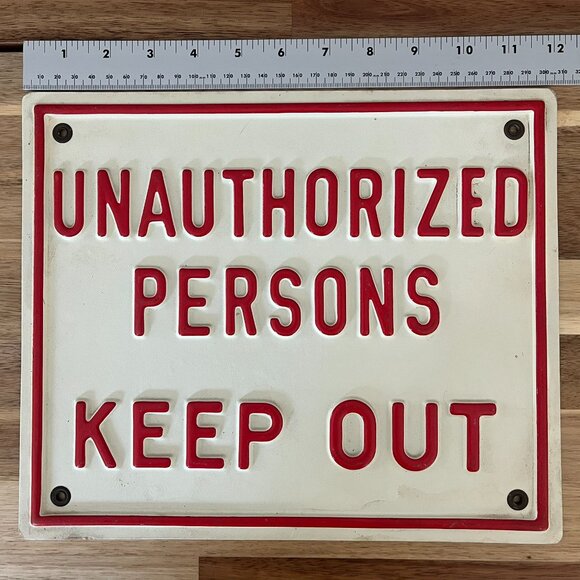 Vintage Work Sign Unauthorized Persons Keep Out Man Cave Garage Industrial Shop - Picture 4 of 5